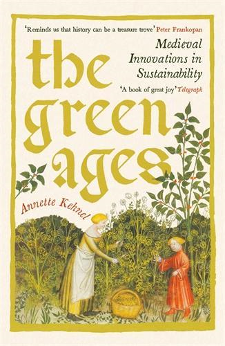 The Green Ages - Medieval Innovations in Sustainability