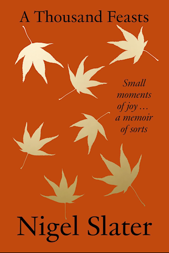 A Thousand Feasts - Small Moments of Joy … a Memoir of Sorts