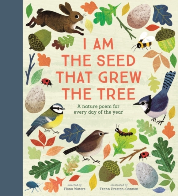I Am the Seed That Grew the Tree