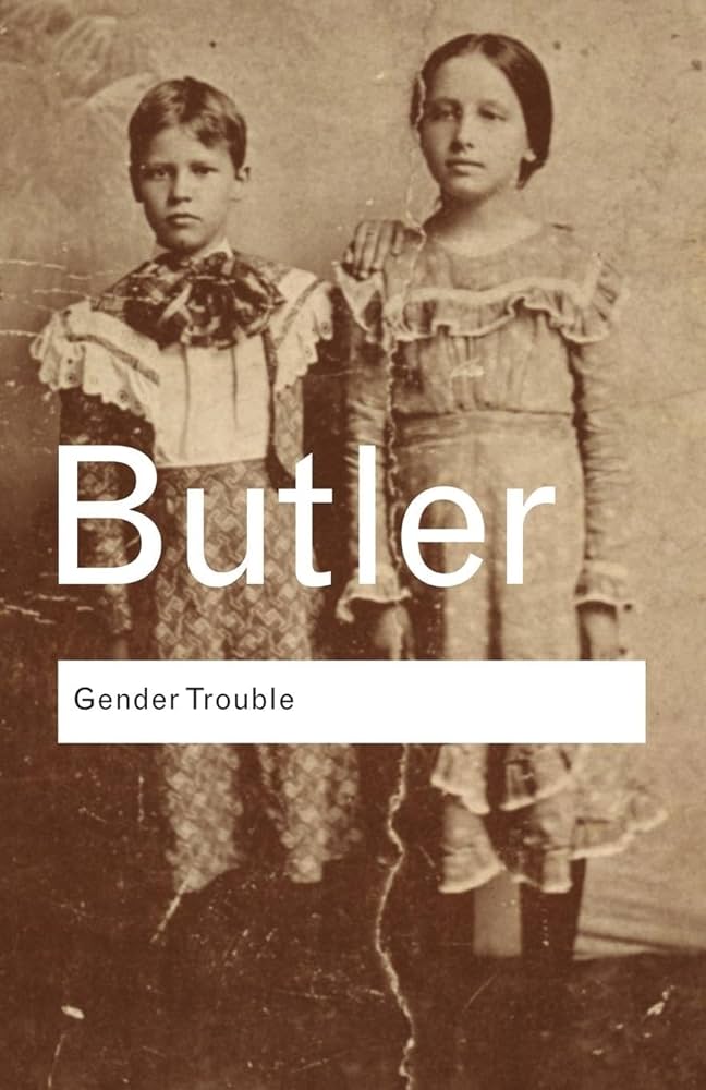 Gender Trouble - Feminism and the Subversion of Identity