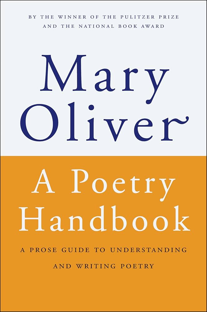 A Poetry Handbook - A Prose Guide to Understanding and Writing Poetry