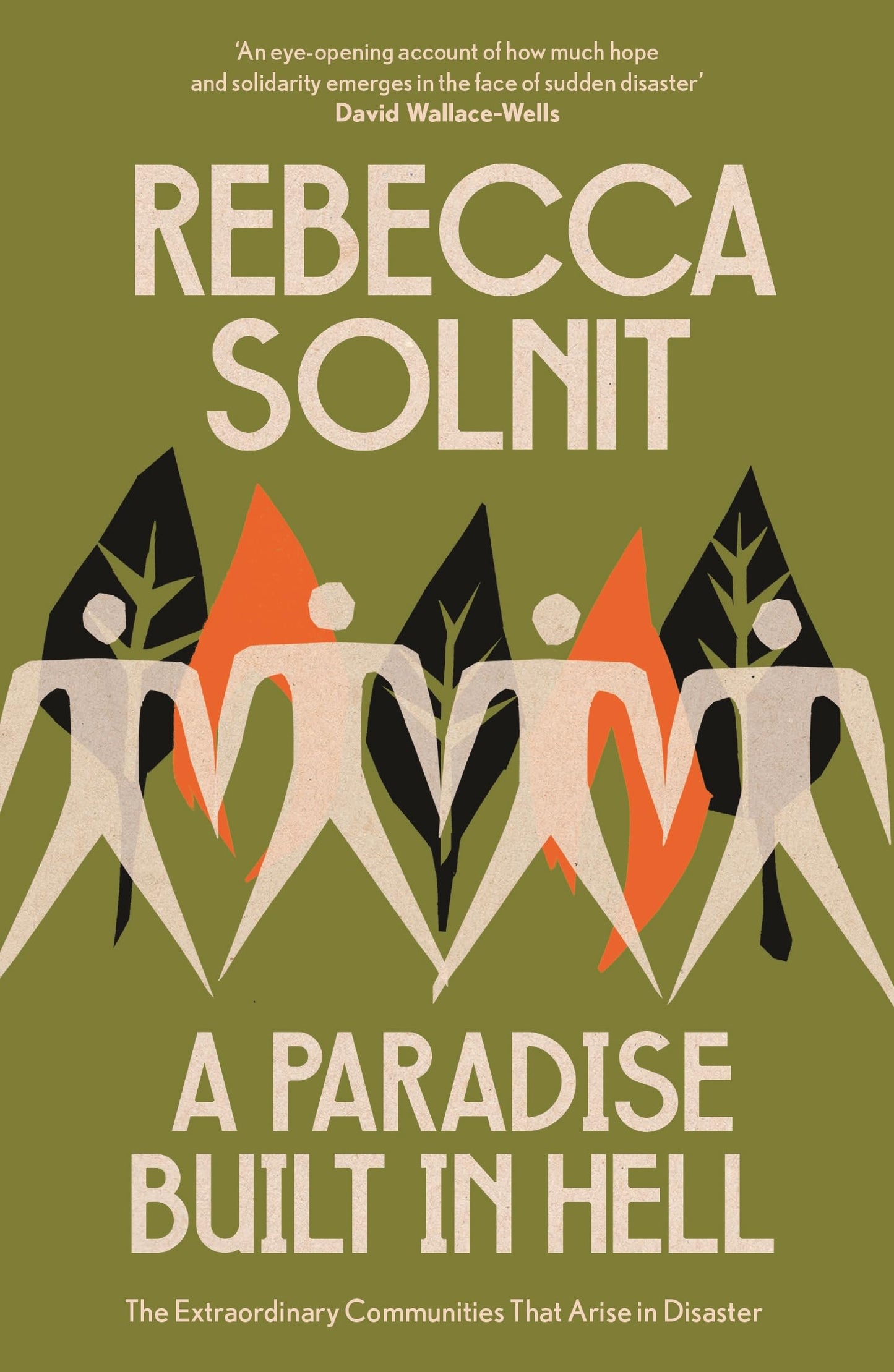 A Paradise Built in Hell - The Extraordinary Communities That Arise in Disaster