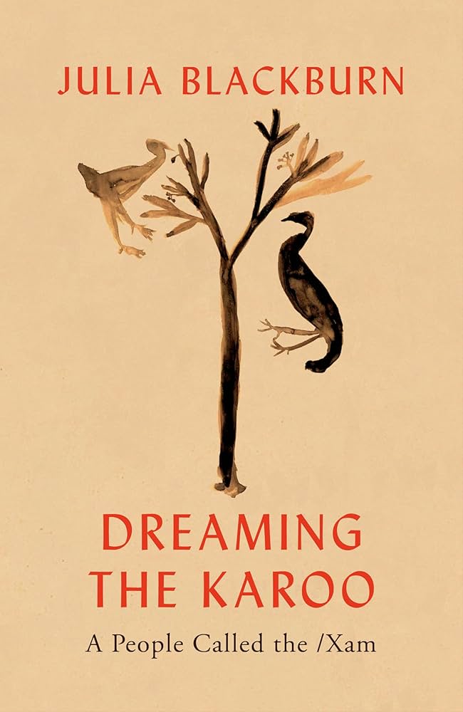 Dreaming the Karoo - A People Called the /Xam