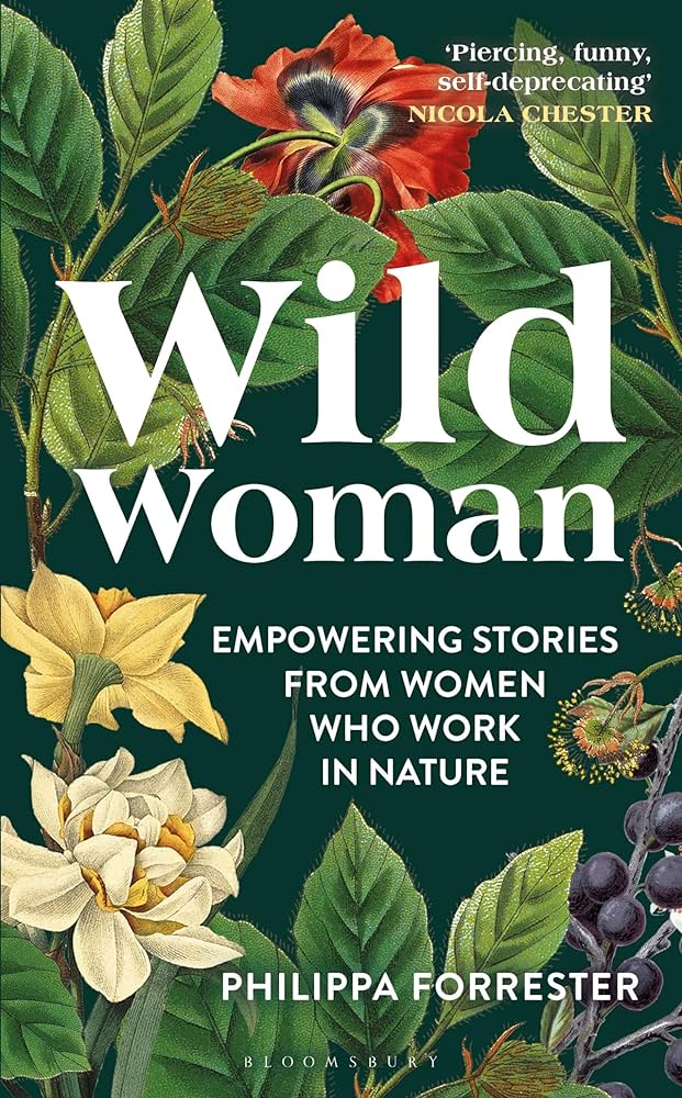 Wild Woman - Empowering Stories from Women who Work in Nature