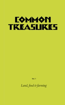 Common Treasures - Land, Food and Farming