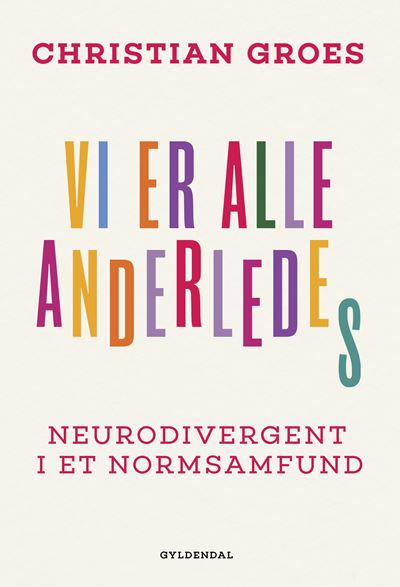 Vi er alle anderledes - Neurodivergent i et normsamfund