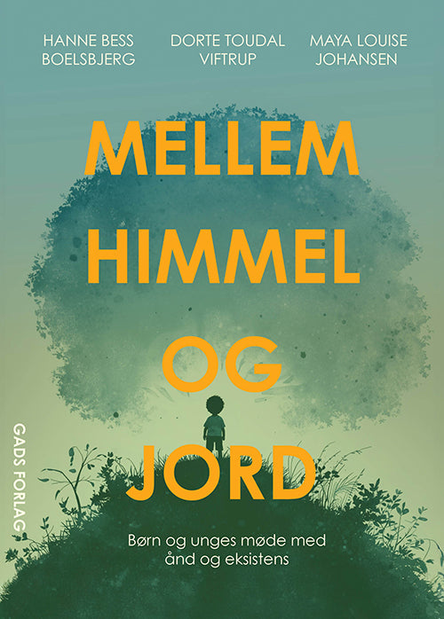 Mellem himmel og jord - Børn og unges møde med ånd og eksistens