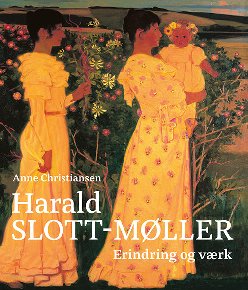 Harald Slott-Møller - Erindring og værk