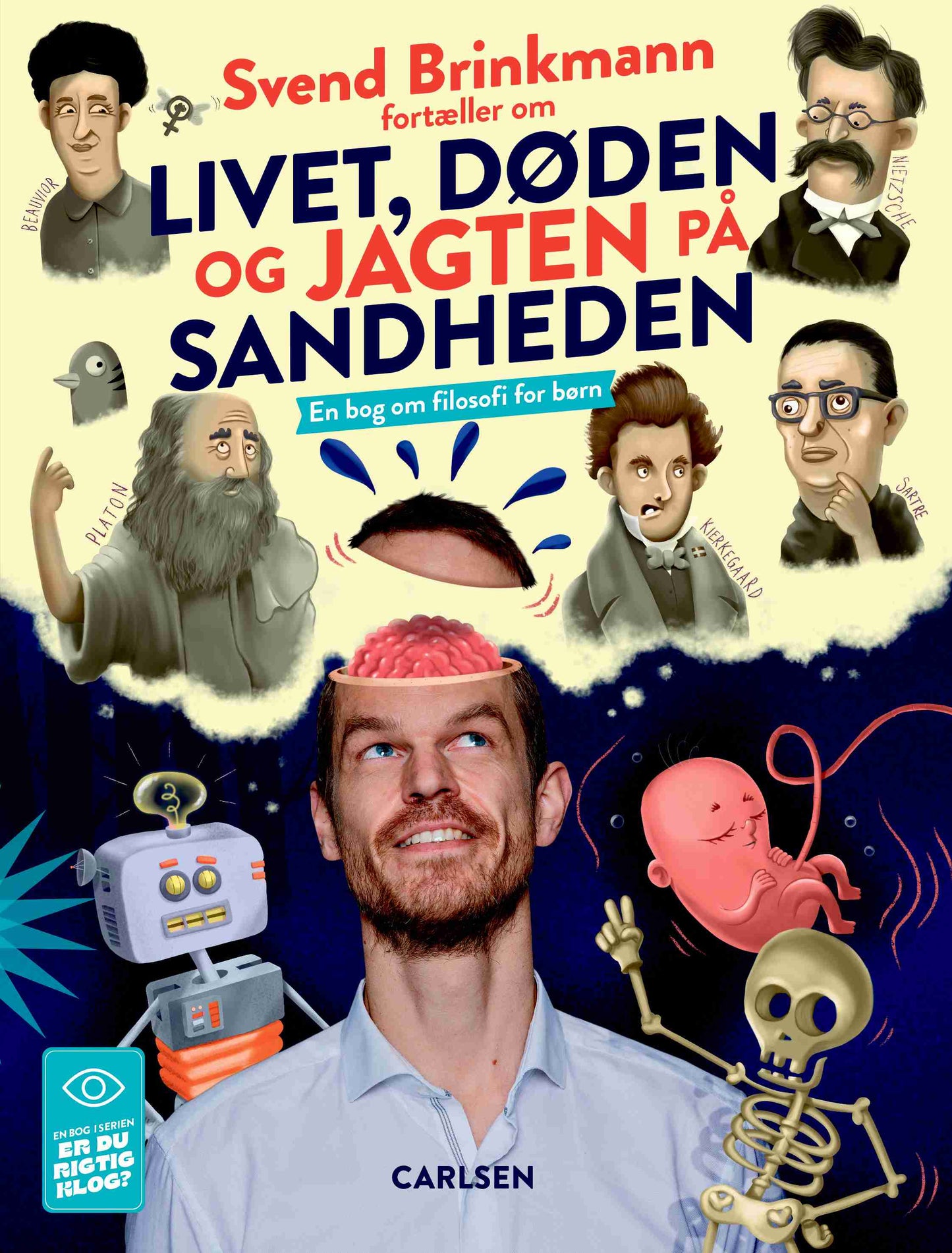 Svend Brinkmann fortæller om livet, døden og jagten på sandheden - En bog om filosofi for børn
