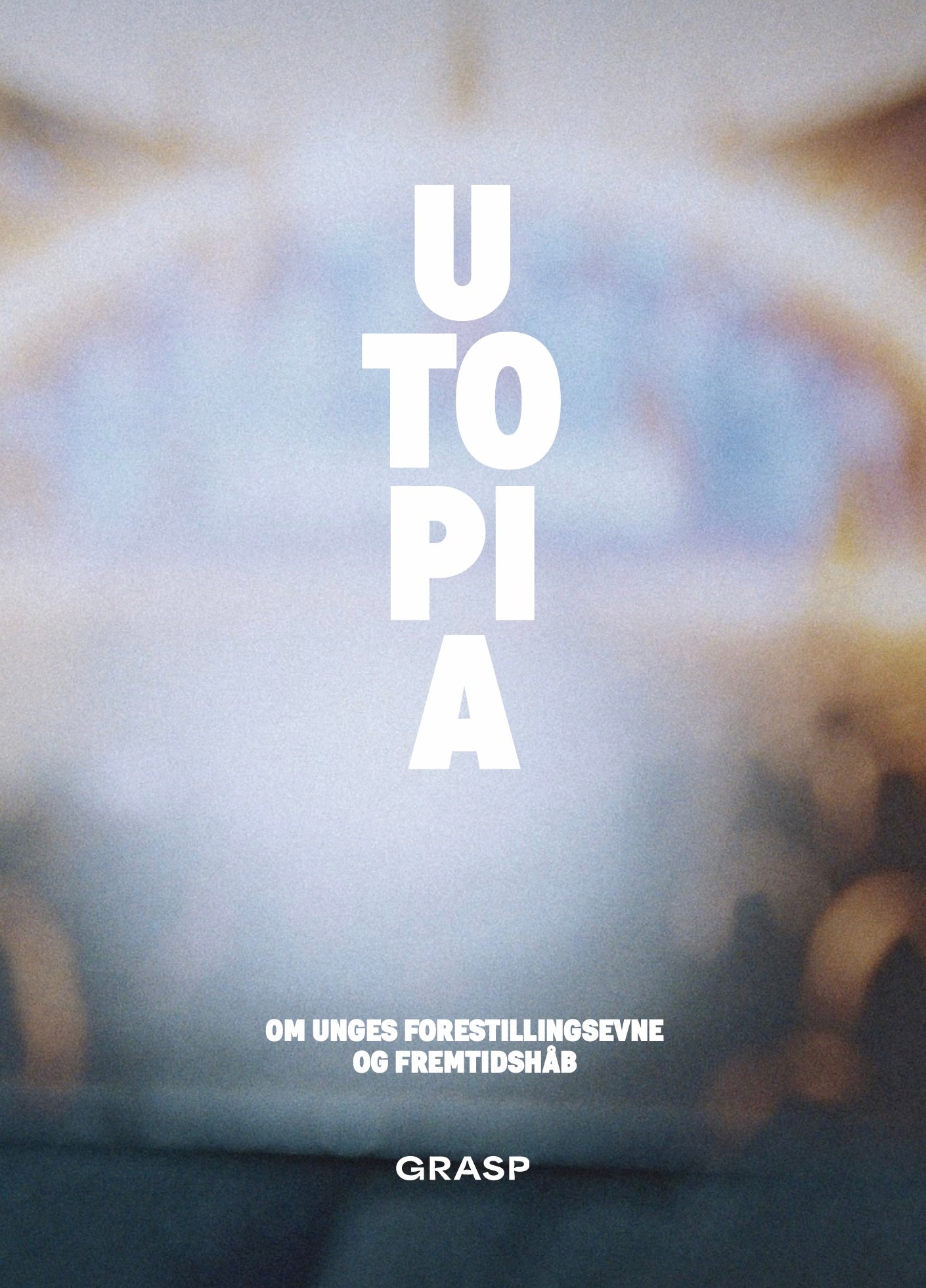 Utopia - Om unges forestillingsevne og fremtidshåb