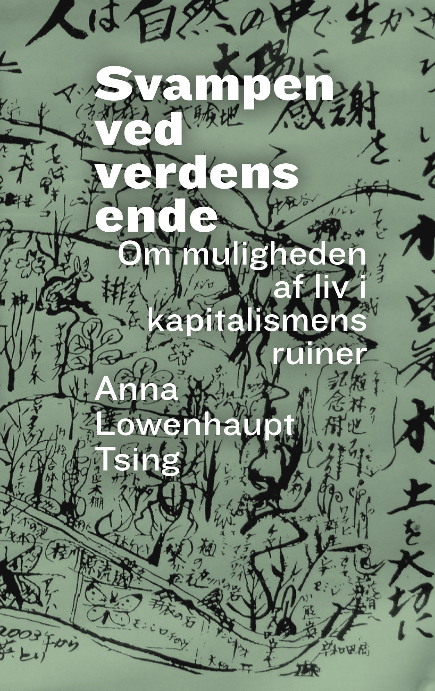 Svampen ved verdens ende - Om muligheden af liv i kapitalismens ruiner