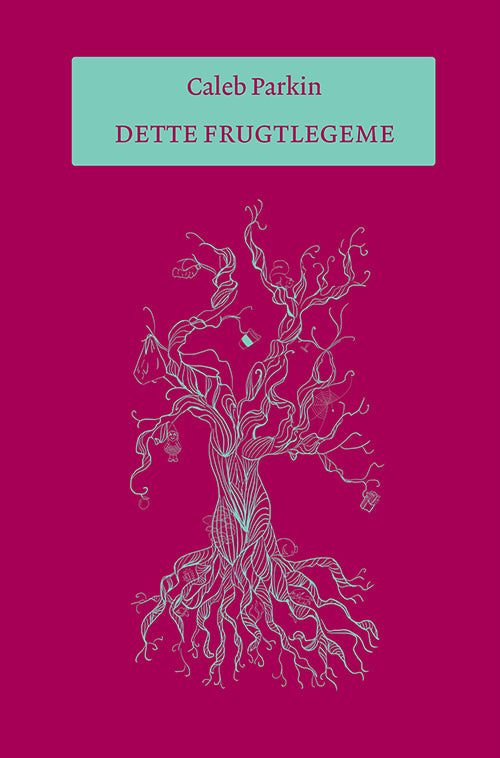 Dette frugtlegeme - Digte
