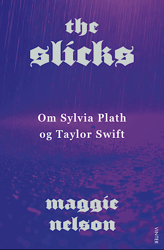 The Slicks - Om Sylvia Plath og Taylor Swift
