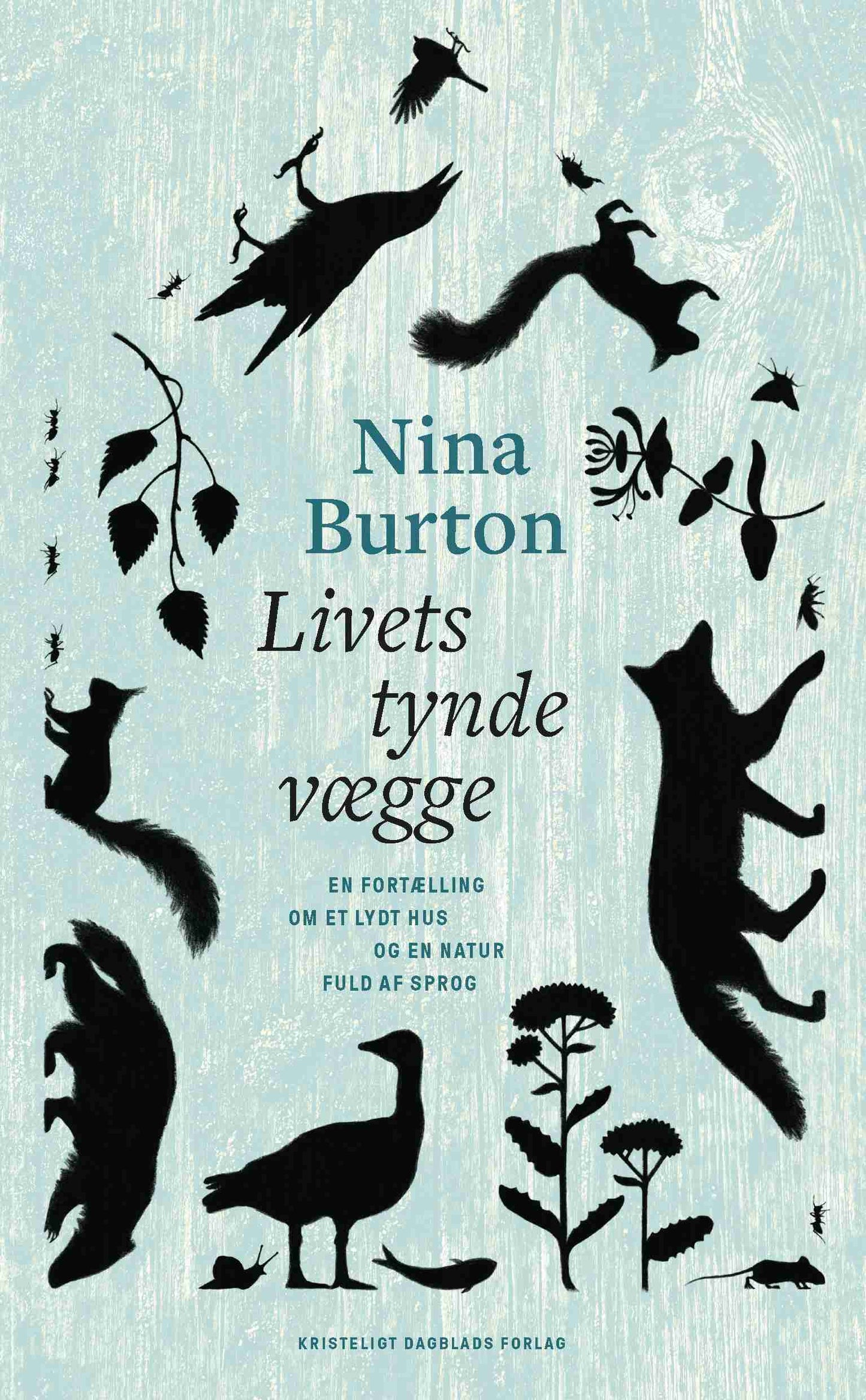 Livets tynde vægge - En fortælling om et lydt hus og en natur fuld af sprog