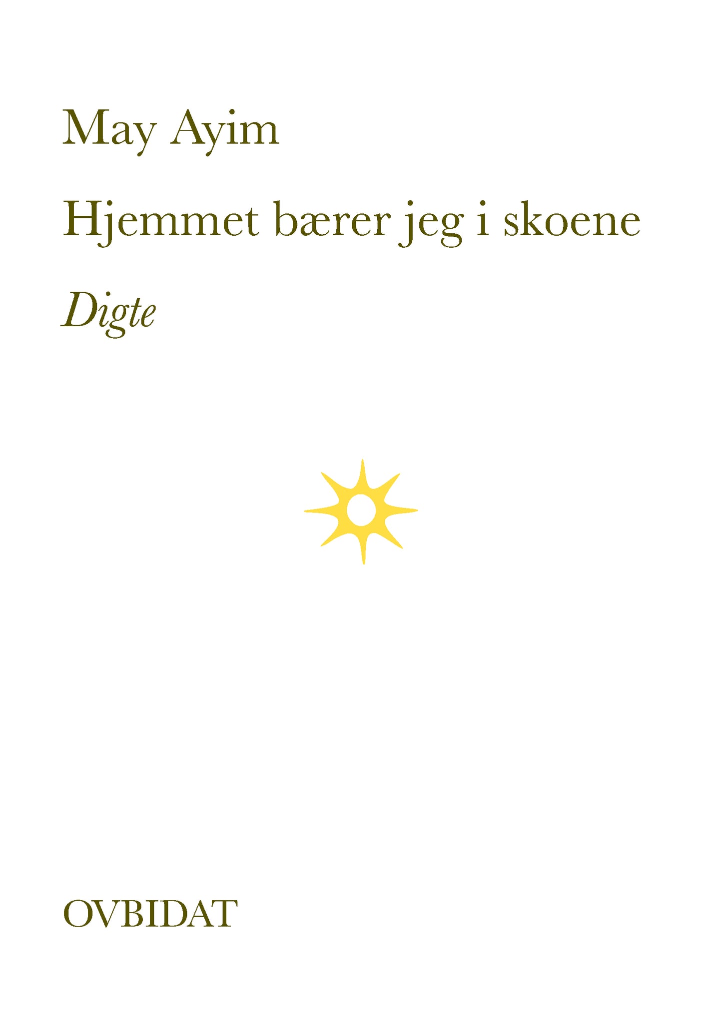 Hjemmet bærer jeg i skoene
