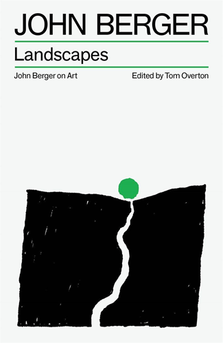 Landscapes - John Berger on Art