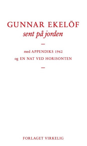 sent på jorden