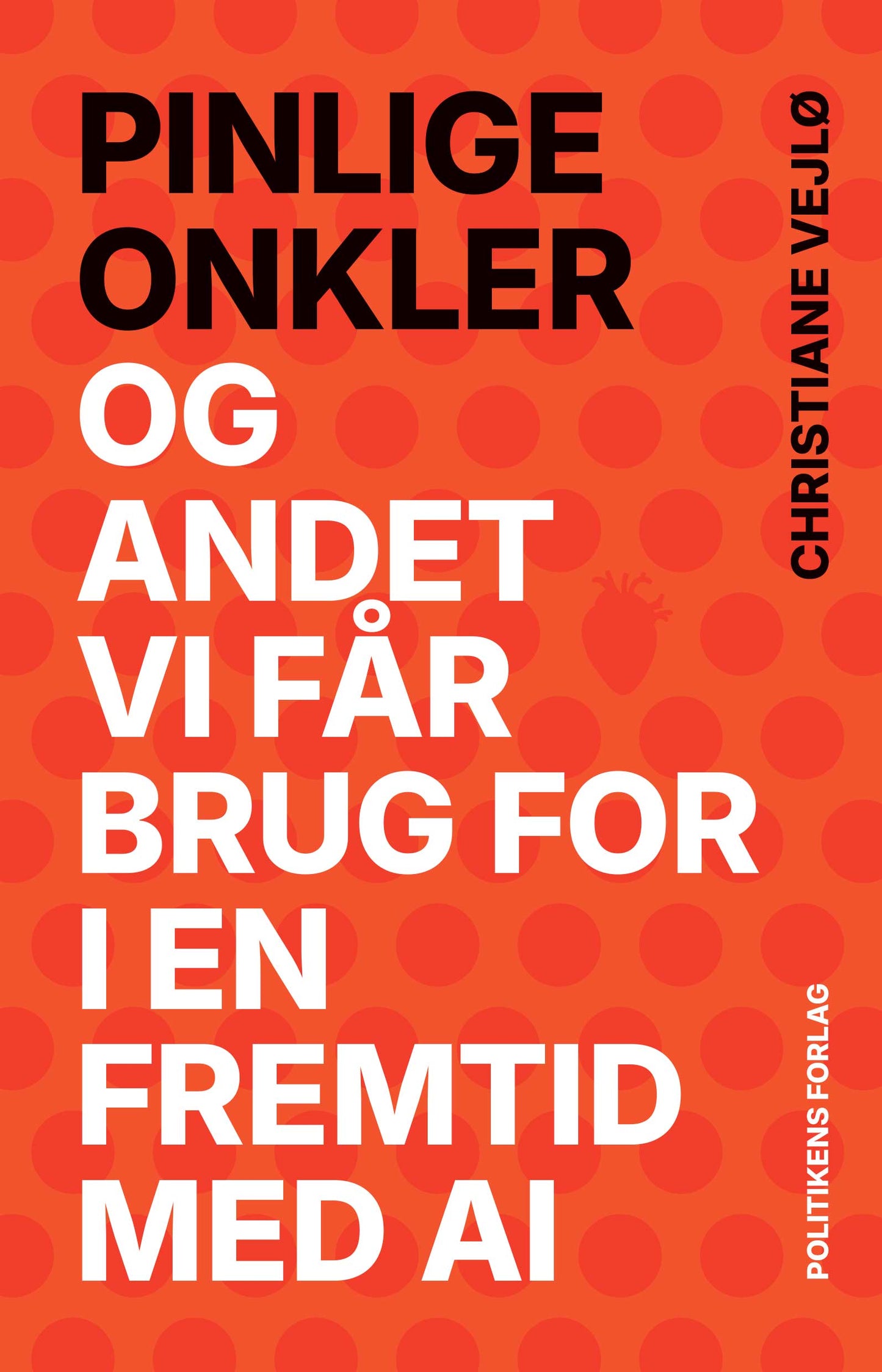 Pinlige onkler - Og andet vi får brug for i en fremtid med AI