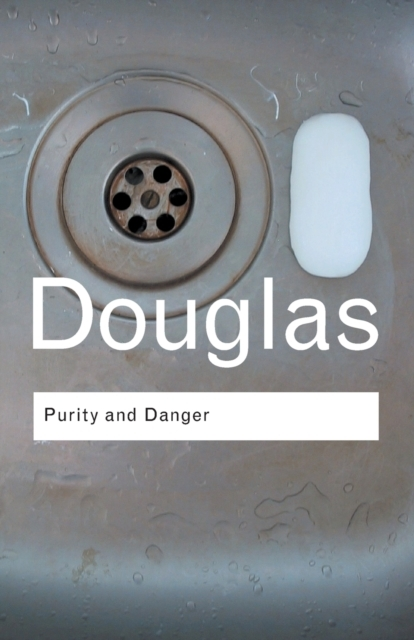 Purity and Danger - An Analysis of Concepts of Pollution and Taboo