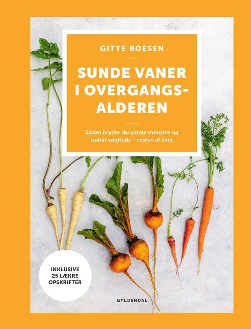 Sunde vaner i overgangsalderen - Sådan bryder du gamle mønstre og opnår vægttab – resten af livet