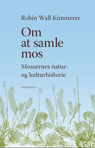 Om at samle mos - Mossernes natur- og kulturhistorie