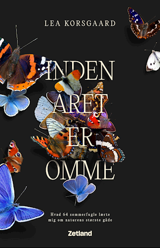 Inden året er omme  - Hvad 64 sommerfugle lærte mig om naturens største gåde