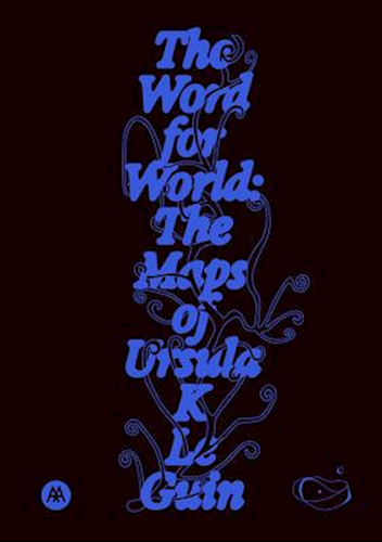 The Word for World: The Maps of Ursula K. Le Guin