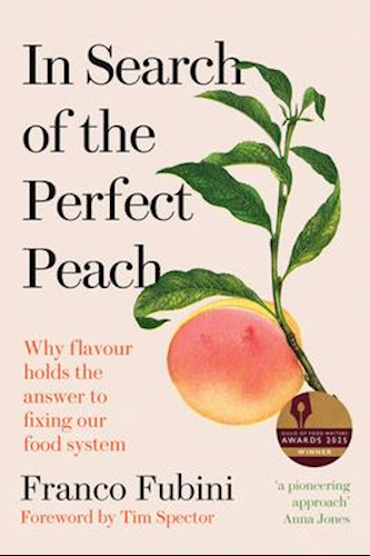 In Search of the Perfect Peach - Why flavour holds the answer to fixing our food system
