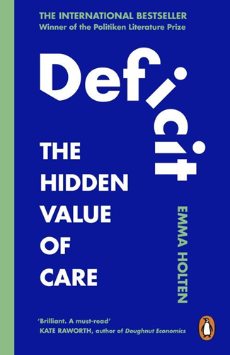 Deficit - How Feminist Economics Can Change Our World