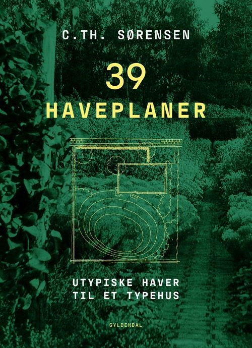 39 haveplaner - Utypiske haver til et typehus