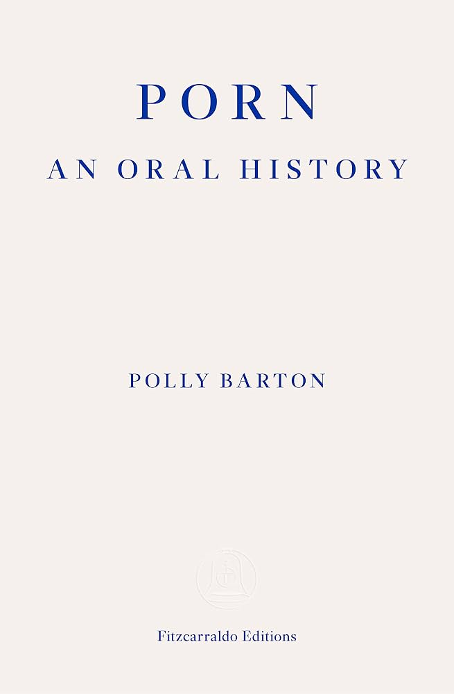 Porn - An Oral History