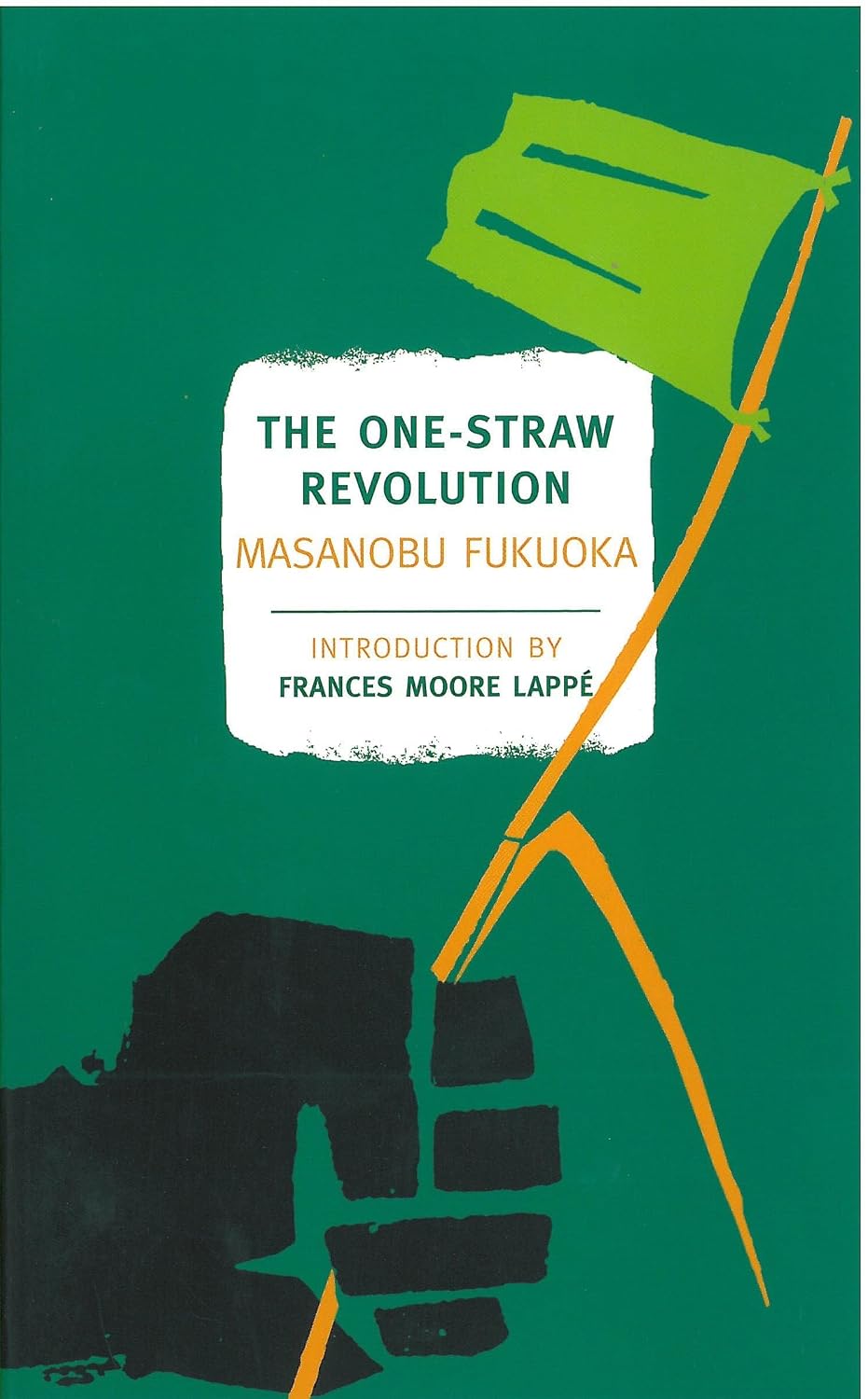 The One-Straw Revolution - An Introduction to Natural Farming