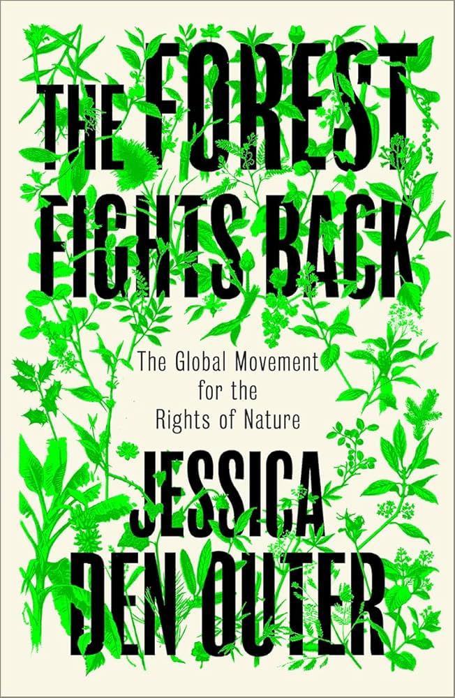 The Forest Fights Back - A Global Movement for the Rights of Nature
