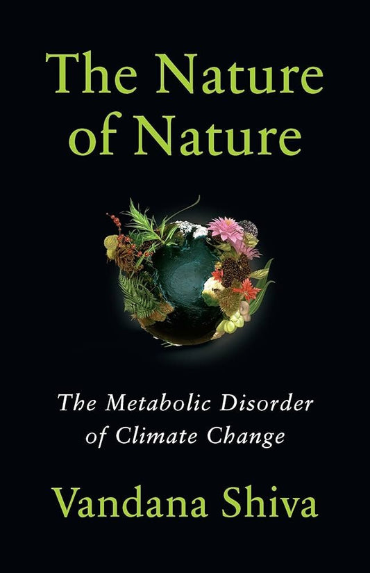 The Nature of Nature - The Metabolic Disorder of Climate Change