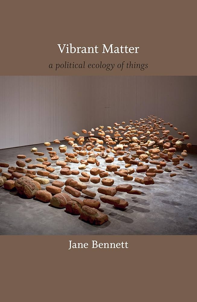 Vibrant Matter - A Political Ecology of Things