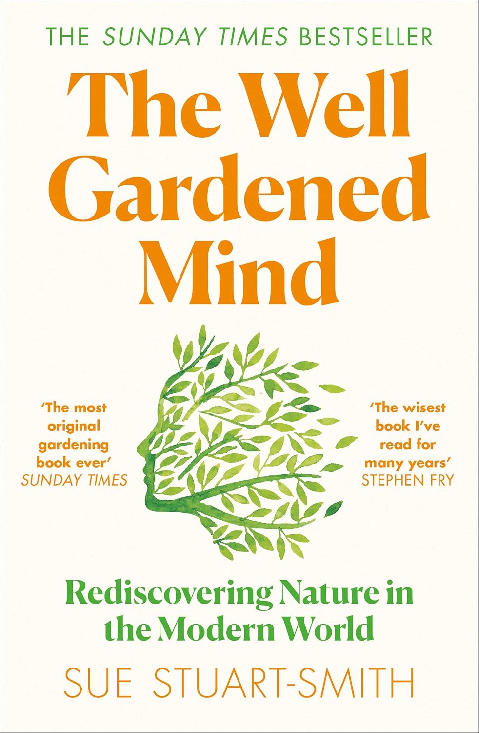 The Well Gardened Mind - Rediscovering Nature in the Modern World
