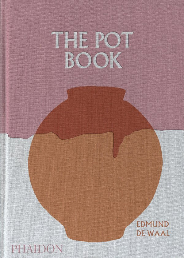 The Pot Book: A Global Survey of Ceramic Craft and Design