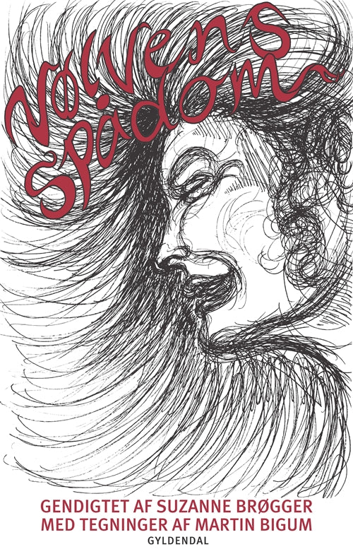 Vølvens spådom - Gendigtet af Suzanne Brøgger. Tegninger af Martin Bigum