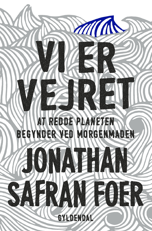 Vi er vejret - At redde planeten begynder ved morgenmaden