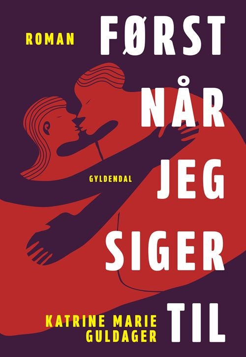 Først når jeg siger til