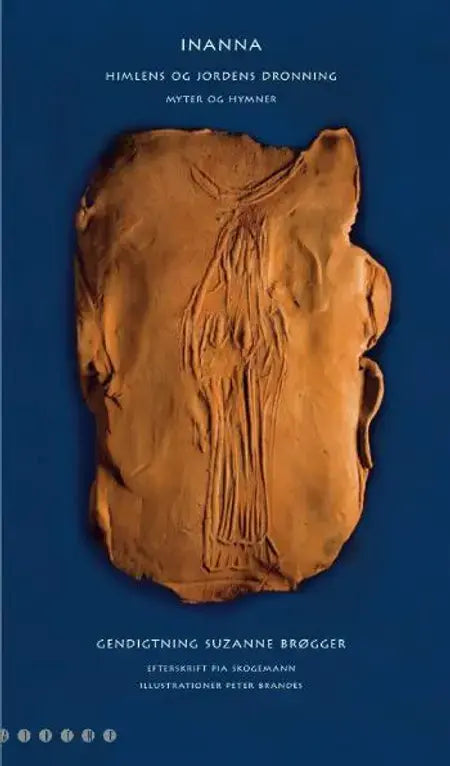 Inanna himlens og jordens dronning & myter og hymner