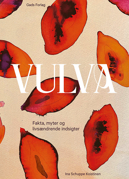 Vulva - Fakta, myter og livsændrende indsigter
