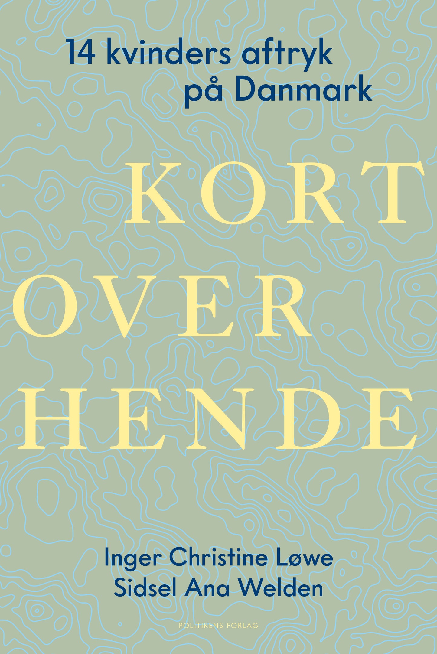 Kort over hende - 14 kvinder der forandrede Danmark