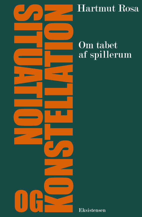 Situation og konstellation - Om tabet af spillerum