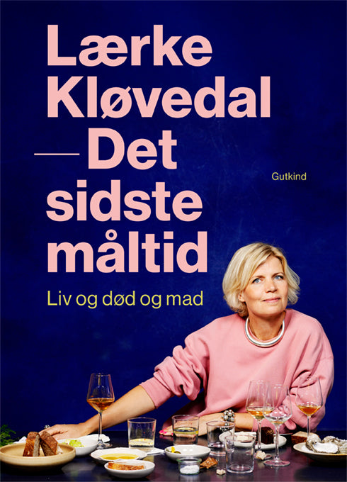 Det sidste måltid - Liv og død og mad - signeret