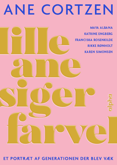 Lille Ane siger farvel - Et portræt af generationen der blev væk