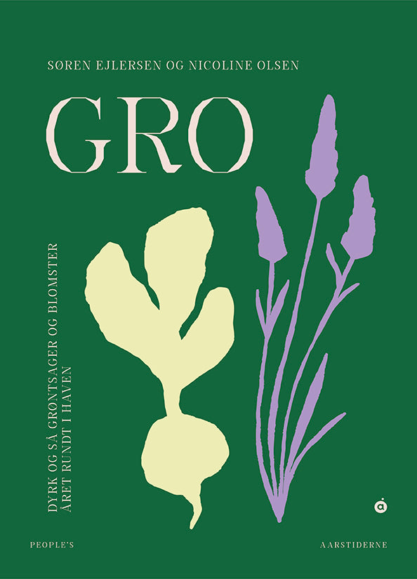 Gro - Dyrk og så grøntsager og blomster året rundt i haven