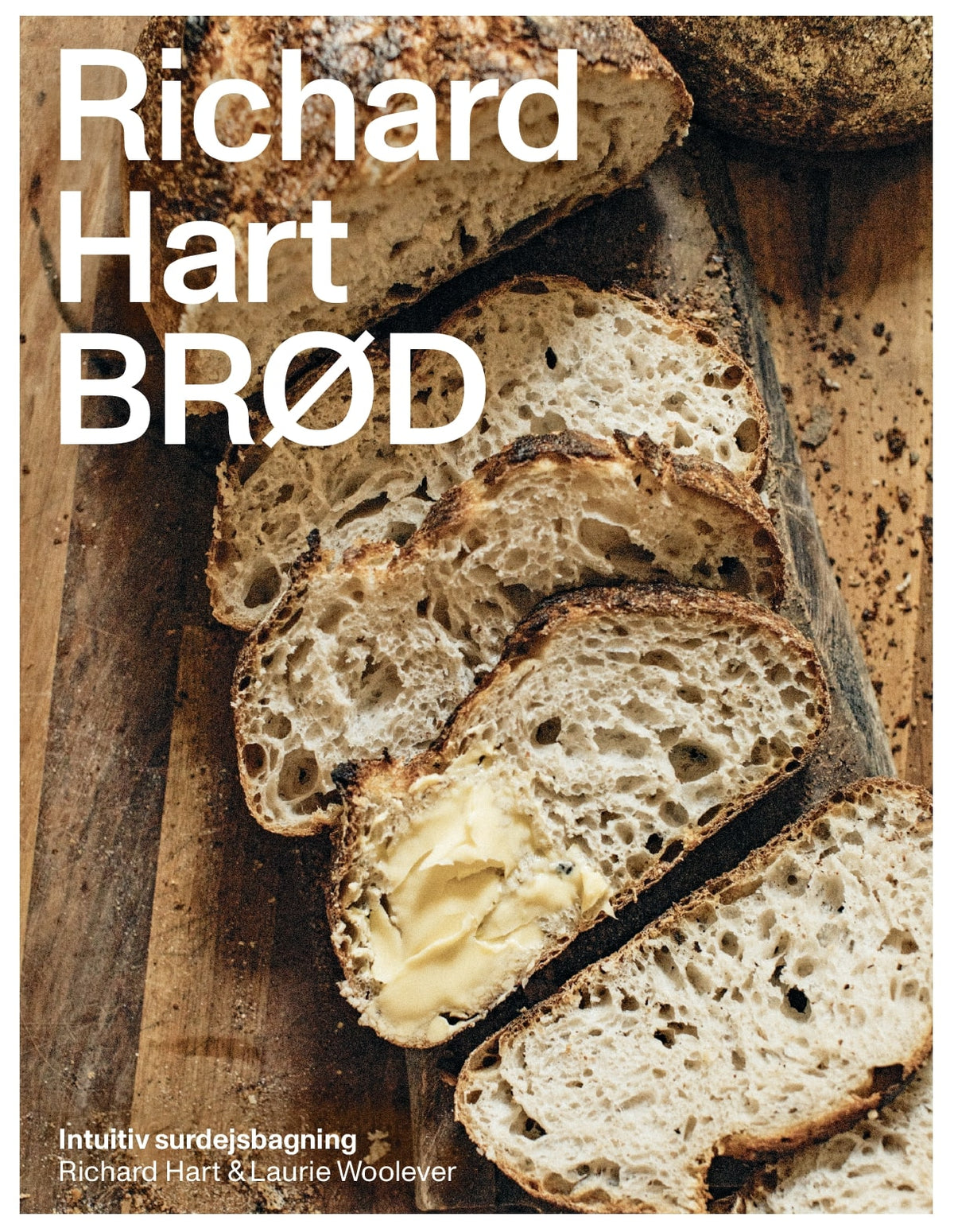 Richard Hart BRØD - Intuitiv surdejsbagning