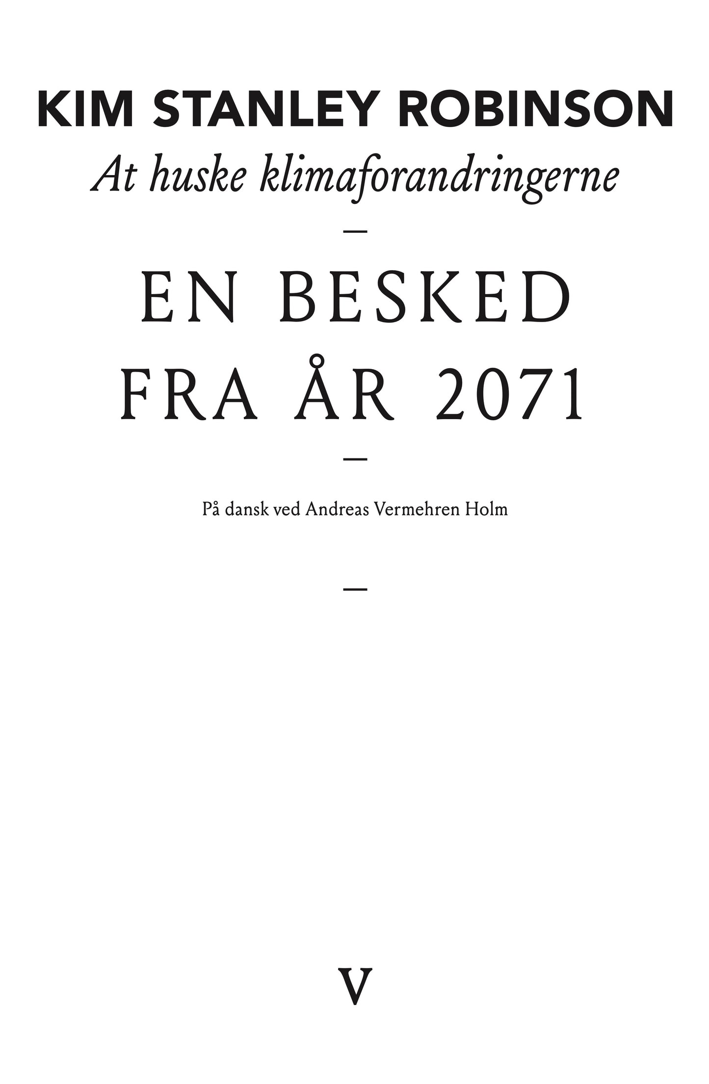 At huske klimaforandringerne - En besked fra år 2071