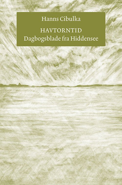 Havtorntid - Dagbogsblade fra Hiddensee